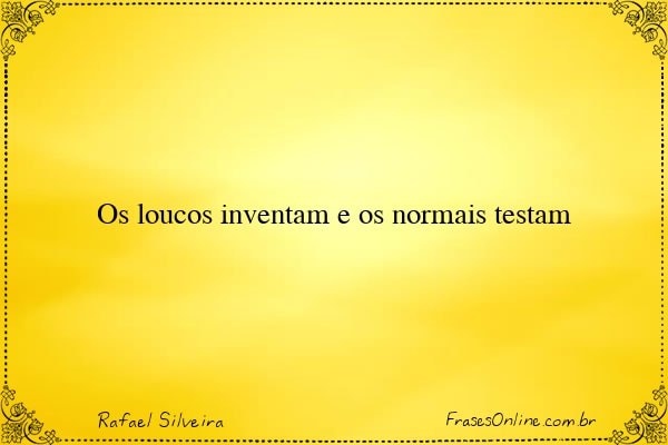 Frase de Rafael Silveira