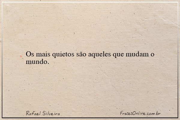 Frase de Rafael Silveira