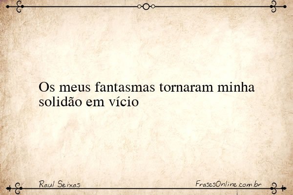 Frase de Raul Seixas