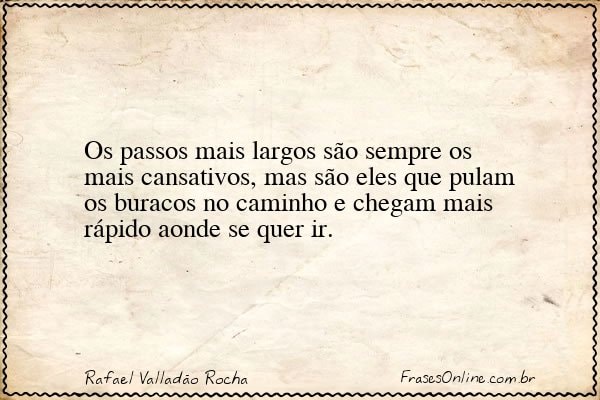 Frase de Rafael Valladão Rocha