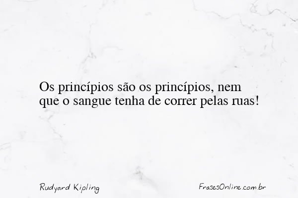 Frase de Rudyard Kipling