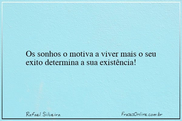 Frase de Rafael Silveira