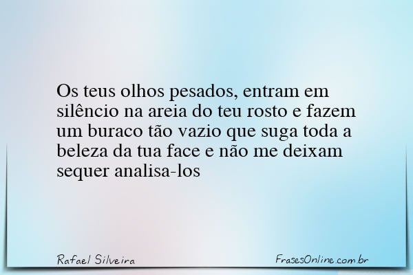 Frase de Rafael Silveira