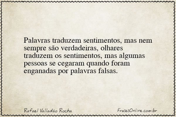 Frase de Rafael Valladão Rocha