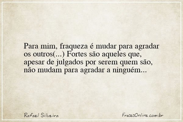 Frase de Rafael Silveira