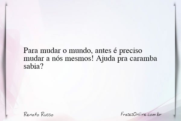 Frase de Renato Russo