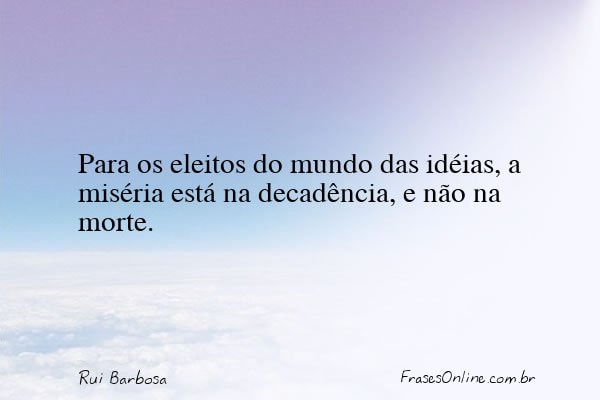 Frase de Rui Barbosa