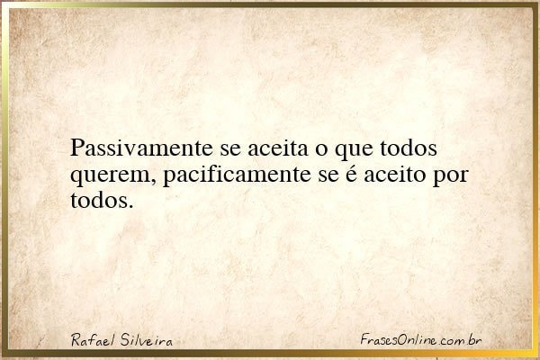 Frase de Rafael Silveira