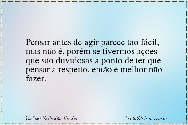 Frase de Rafael Valladão Rocha