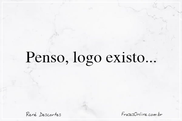 Frase de René Descartes