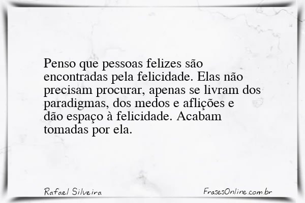 Frase de Rafael Silveira