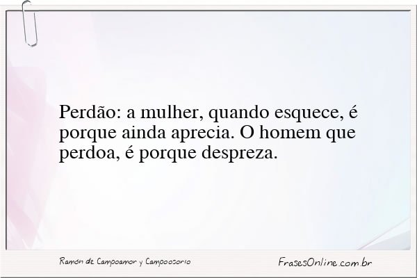 Frase de Ramón de Campoamor y Campoosorio