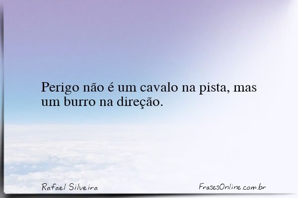 Frase de Rafael Silveira