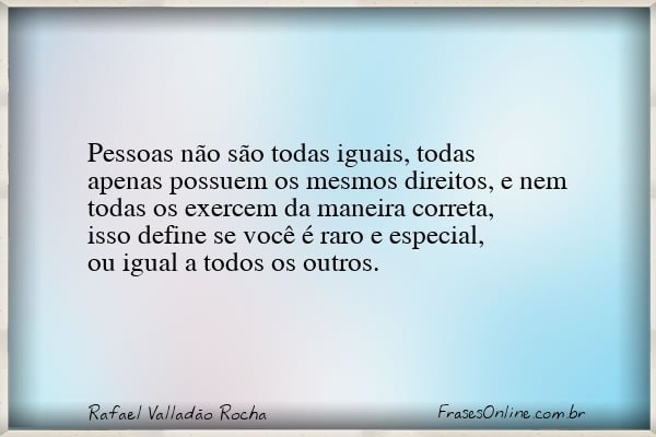 Frase de Rafael Valladão Rocha