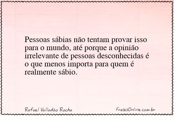 Frase de Rafael Valladão Rocha