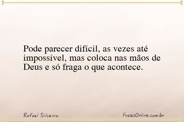 Frase de Rafael Silveira