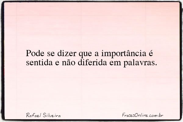 Frase de Rafael Silveira