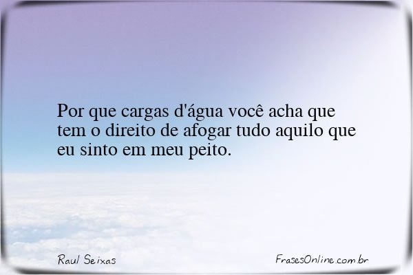 Frase de Raul Seixas