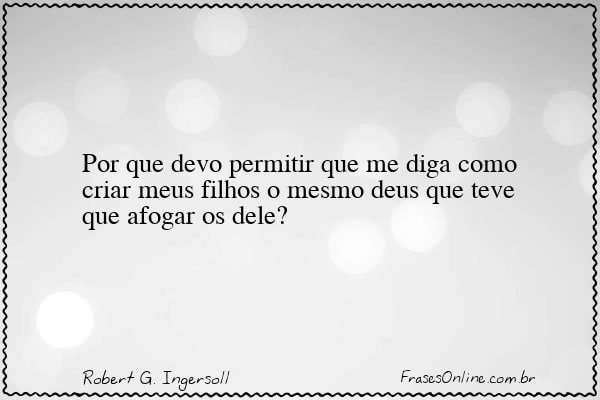 Frase de Robert G. Ingersoll