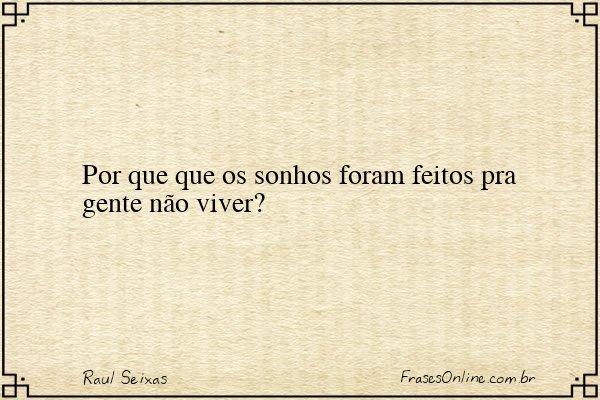 Frase de Raul Seixas