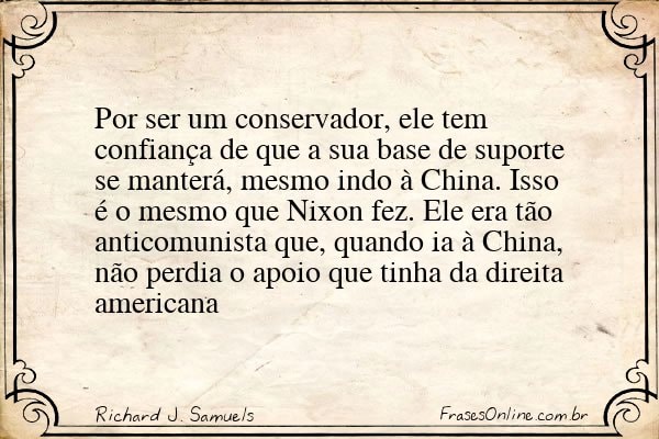 Frase de Richard J. Samuels
