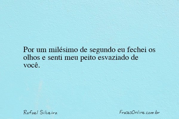 Frase de Rafael Silveira