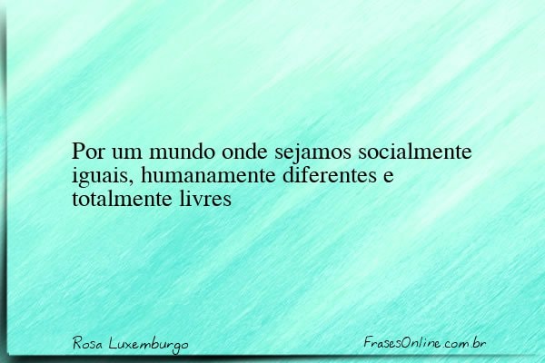 Frase de Rosa Luxemburgo