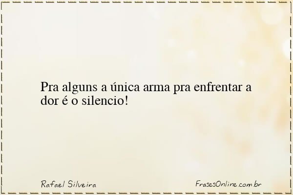 Frase de Rafael Silveira