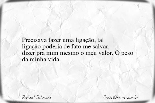 Frase de Rafael Silveira