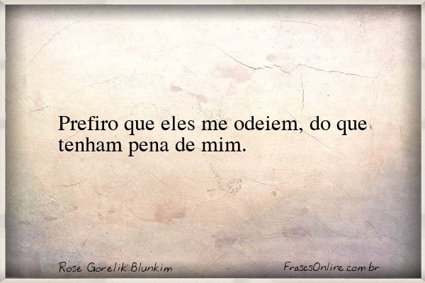Frase de Rose Gorelik Blunkim