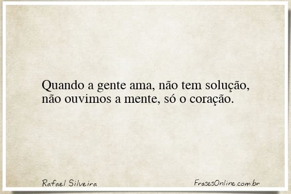 Frase de Rafael Silveira