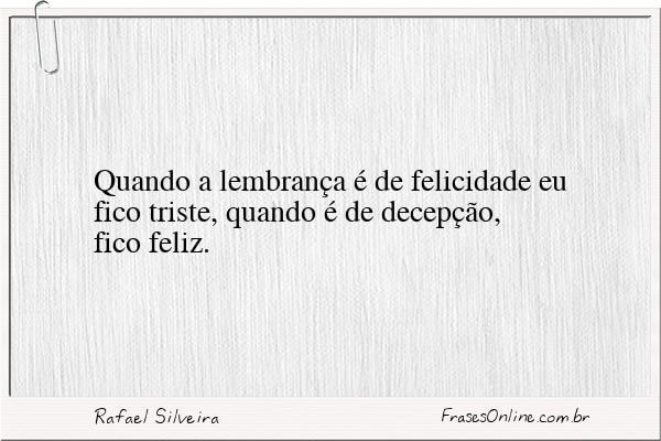 Frase de Rafael Silveira