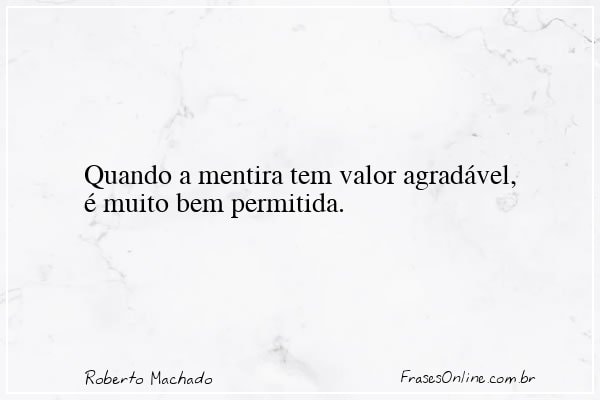 Frase de Roberto Machado