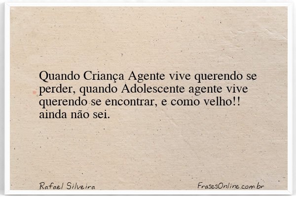 Frase de Rafael Silveira