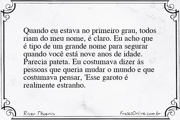 Frase de River Phoenix