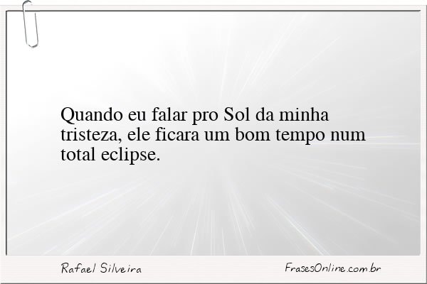 Frase de Rafael Silveira