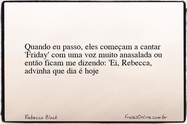 Frase de Rebecca Black