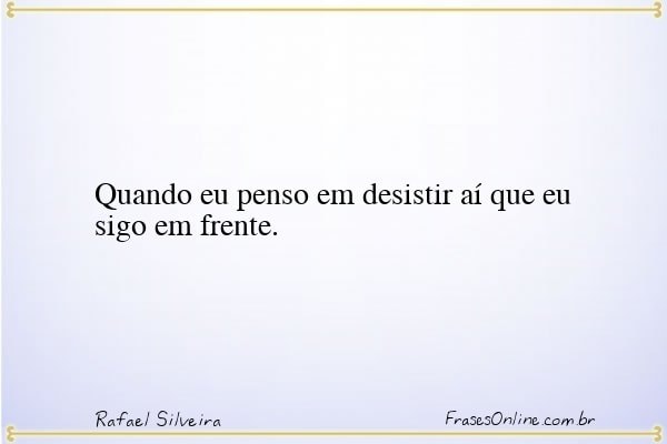 Frase de Rafael Silveira