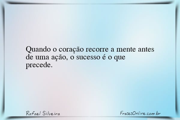 Frase de Rafael Silveira