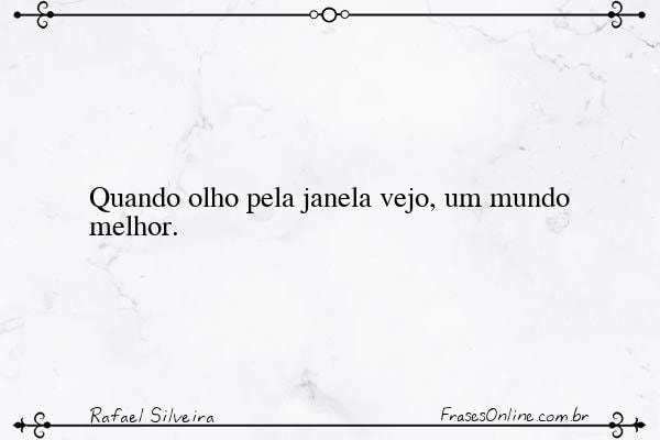 Frase de Rafael Silveira