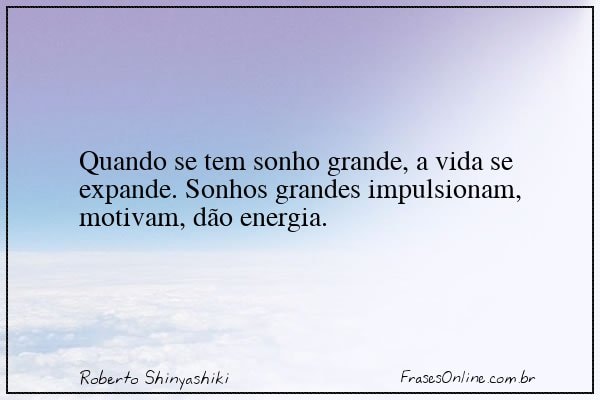 Frase de Roberto Shinyashiki