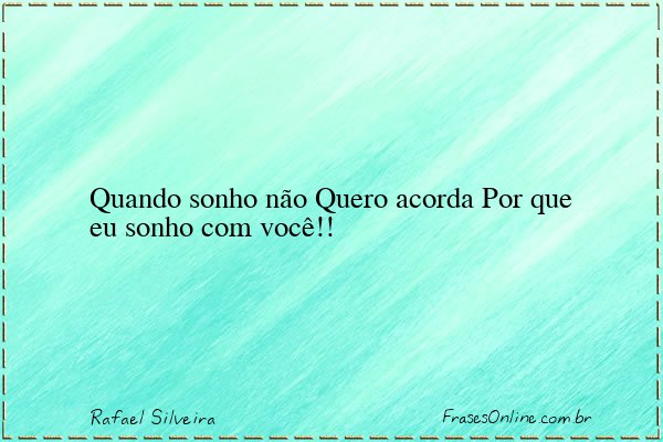 Frase de Rafael Silveira