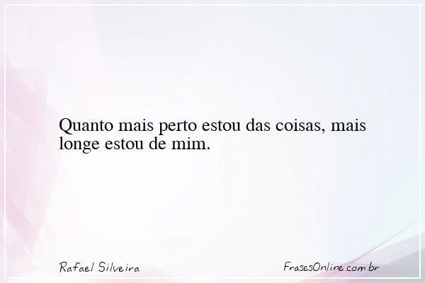 Frase de Rafael Silveira