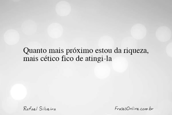 Frase de Rafael Silveira