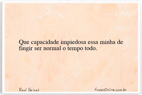 Frase de Raul Seixas