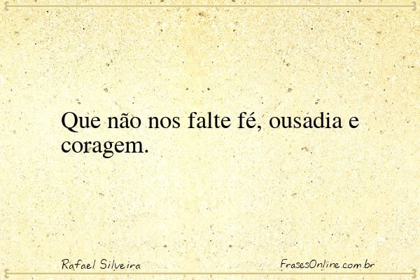 Frase de Rafael Silveira