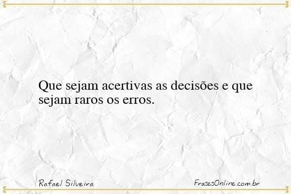 Frase de Rafael Silveira
