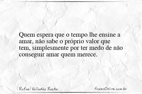 Frase de Rafael Valladão Rocha