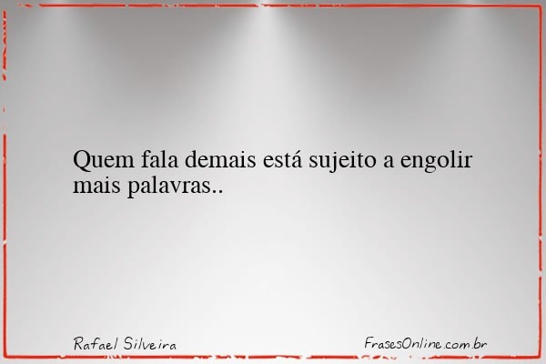 Frase de Rafael Silveira