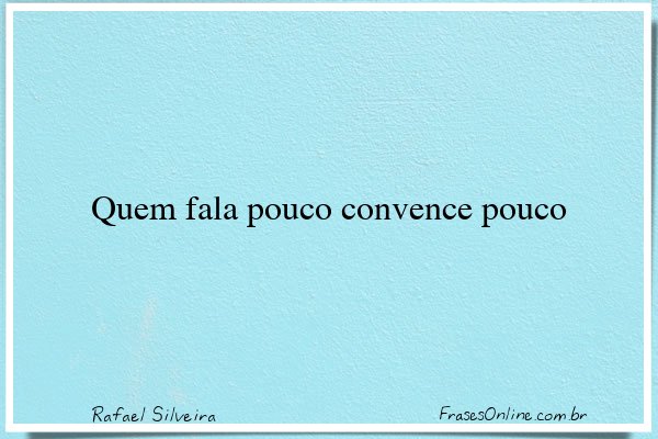 Frase de Rafael Silveira